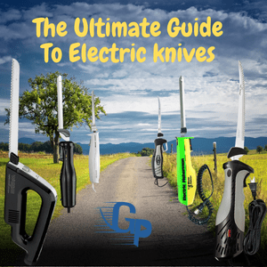 The Ultimate GuideTo Electric knives (2023)